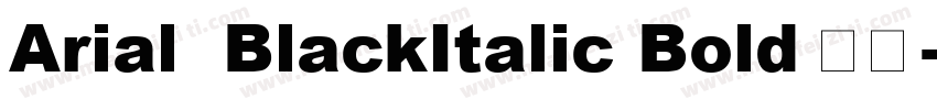 Arial  BlackItalic Bold 粗体字体转换